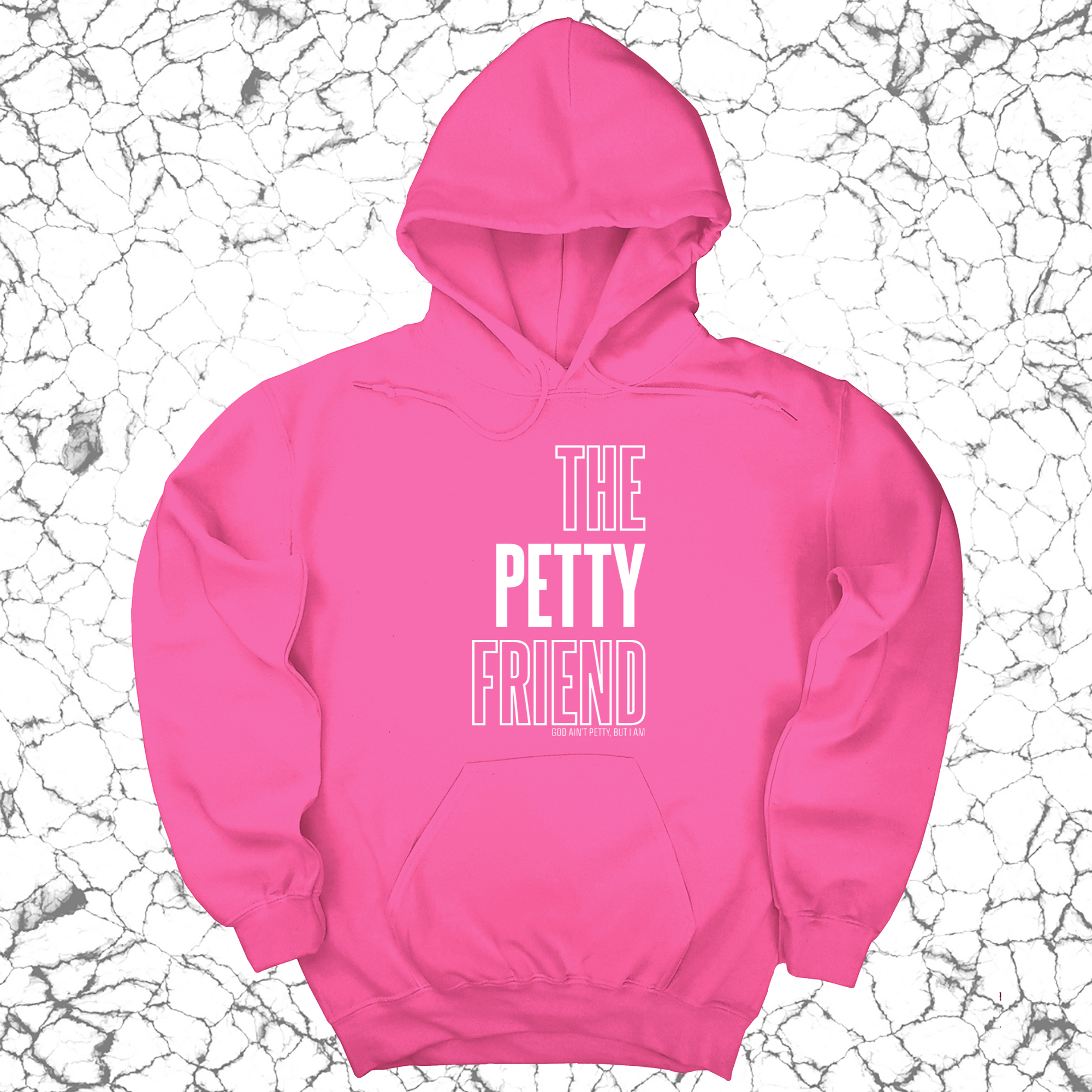 The Petty Friend Unisex Hoodie-Hoodie-The Original God Ain't Petty But I Am