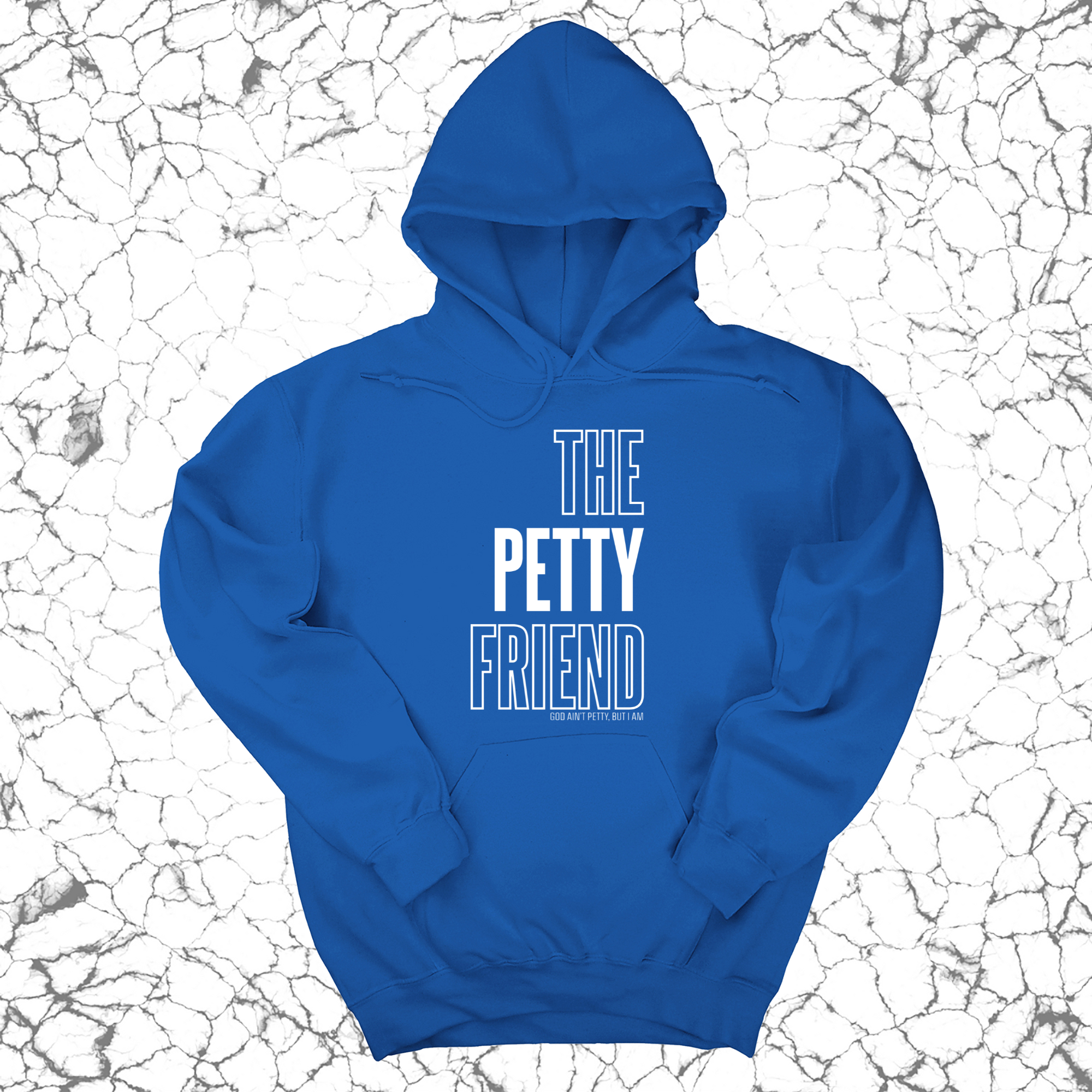 The Petty Friend Unisex Hoodie-Hoodie-The Original God Ain't Petty But I Am