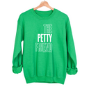 The Petty Friend Unisex Sweatshirt-Sweatshirt-The Original God Ain't Petty But I Am