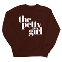 The Petty Girl Unisex Sweatshirt-Sweatshirt-The Original God Ain't Petty But I Am