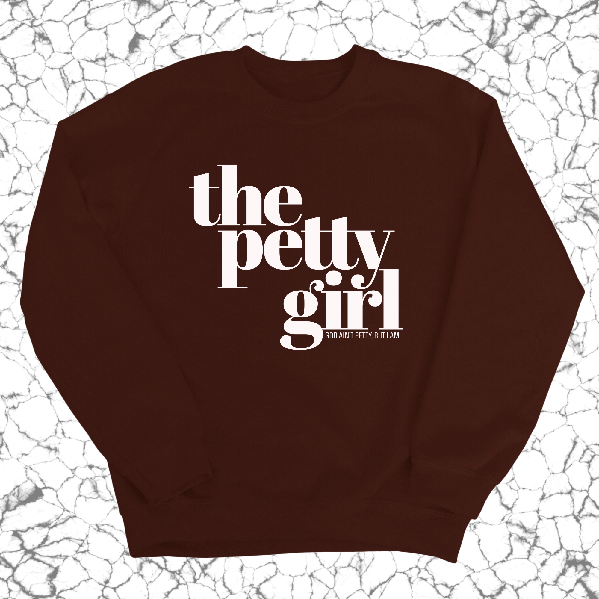 The Petty Girl Unisex Sweatshirt-Sweatshirt-The Original God Ain't Petty But I Am