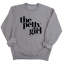 The Petty Girl Unisex Sweatshirt-Sweatshirt-The Original God Ain't Petty But I Am