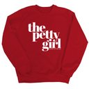 The Petty Girl Unisex Sweatshirt-Sweatshirt-The Original God Ain't Petty But I Am