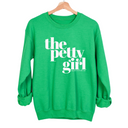 The Petty Girl Unisex Sweatshirt-Sweatshirt-The Original God Ain't Petty But I Am
