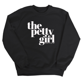 The Petty Girl Unisex Sweatshirt-Sweatshirt-The Original God Ain't Petty But I Am