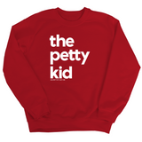 The Petty Kid Unisex Sweatshirt (adult size)-Sweatshirt-The Original God Ain't Petty But I Am