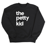 The Petty Kid Unisex Sweatshirt (adult size)-Sweatshirt-The Original God Ain't Petty But I Am
