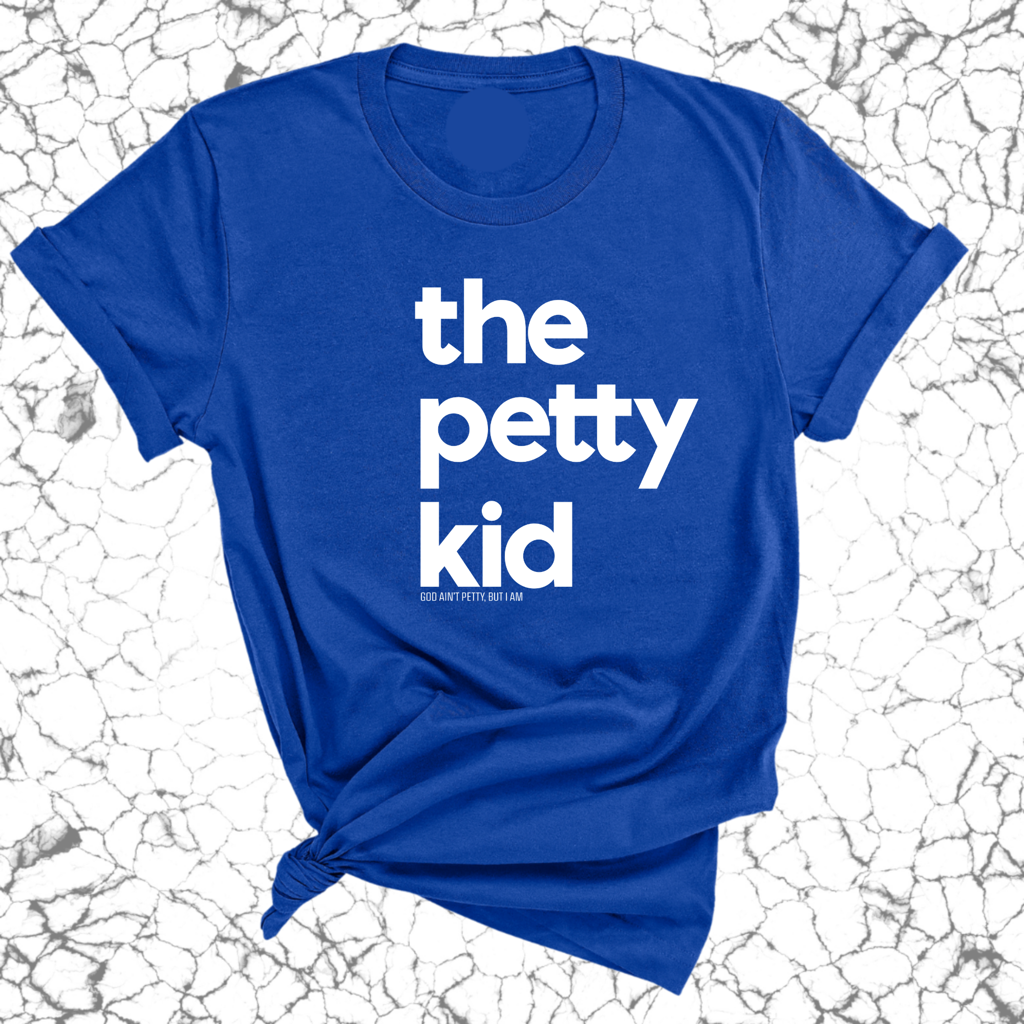 The Petty Kid Unisex Tee (adult size)-T-Shirt-The Original God Ain't Petty But I Am