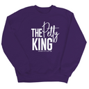 The Petty King Unisex Sweatshirt-Sweatshirt-The Original God Ain't Petty But I Am