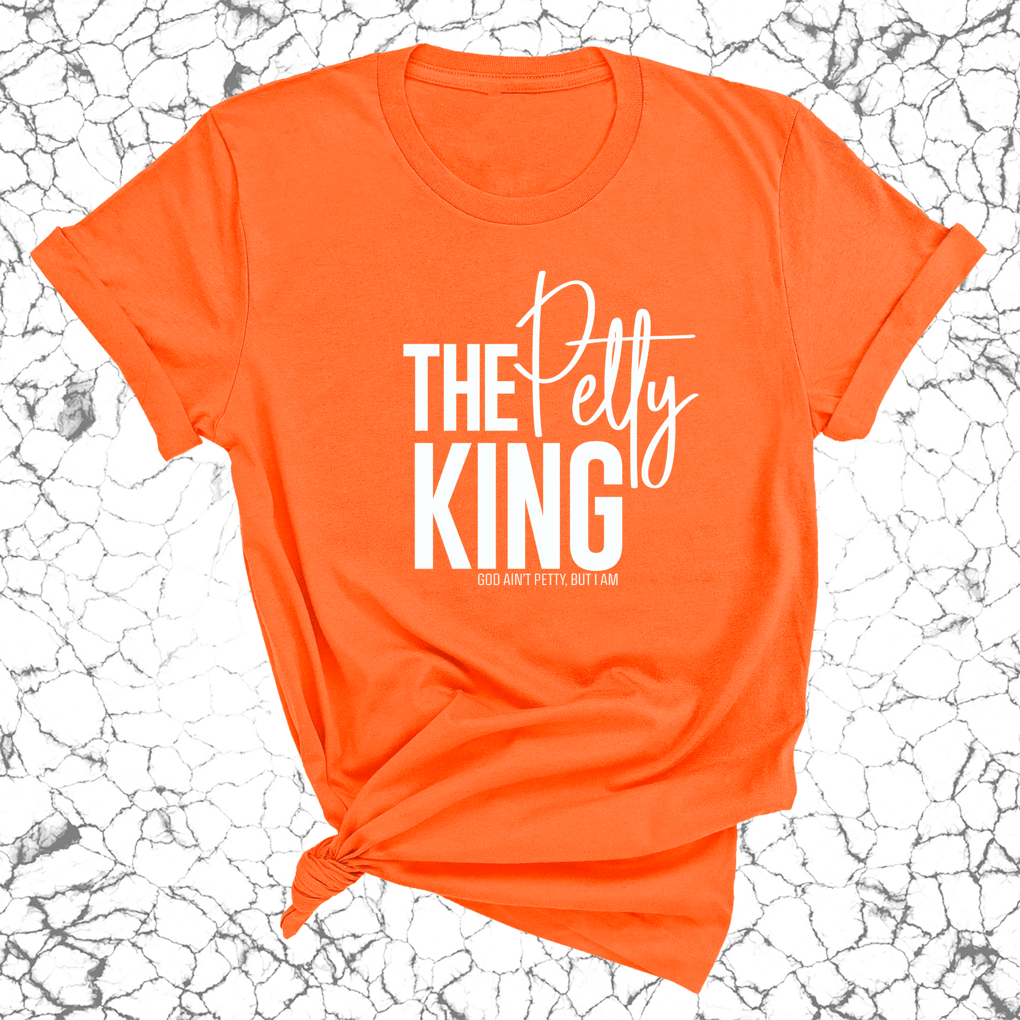 The Petty King Unisex Tee-T-Shirt-The Original God Ain't Petty But I Am