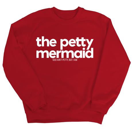 The Petty Mermaid Unisex Sweatshirt-Sweatshirt-The Original God Ain't Petty But I Am