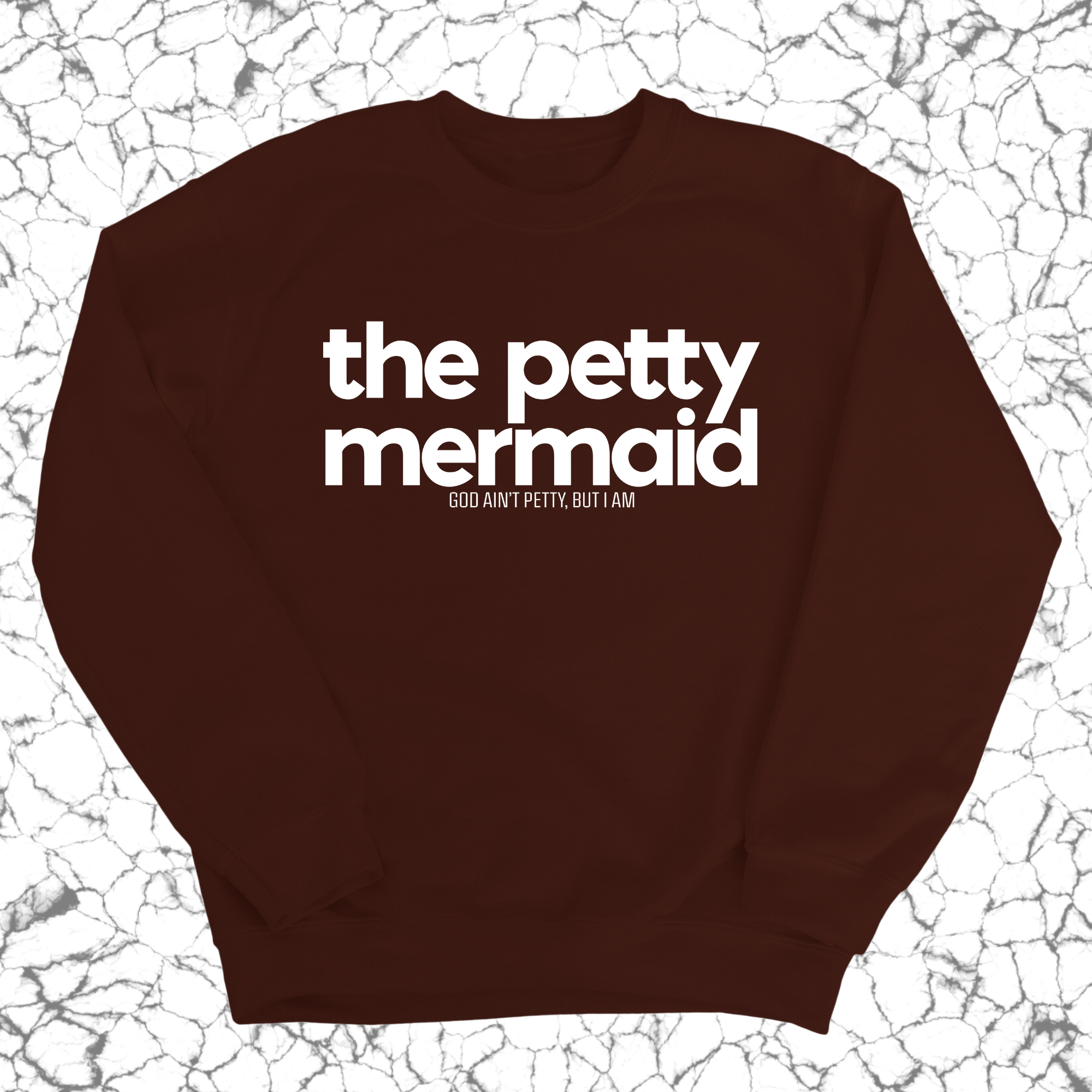 The Petty Mermaid Unisex Sweatshirt-Sweatshirt-The Original God Ain't Petty But I Am
