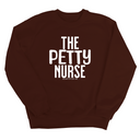 The Petty Nurse Unisex Sweatshirt-Sweatshirt-The Original God Ain't Petty But I Am