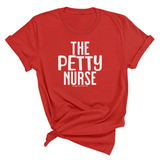 The Petty Nurse Unisex Tee-T-Shirt-The Original God Ain't Petty But I Am