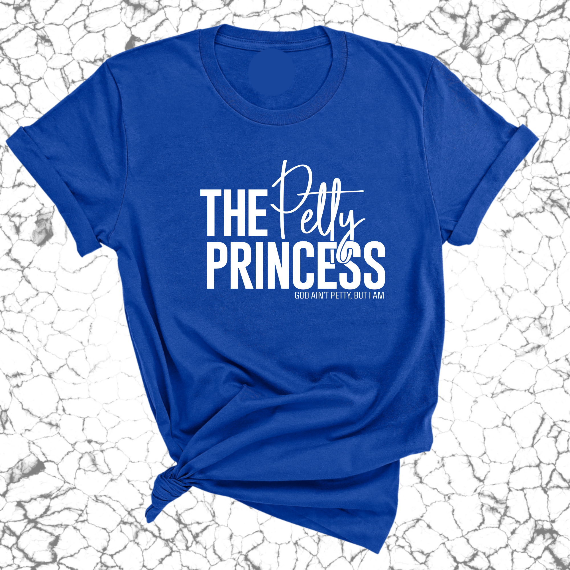 The Petty Princess Unisex Tee-T-Shirt-The Original God Ain't Petty But I Am