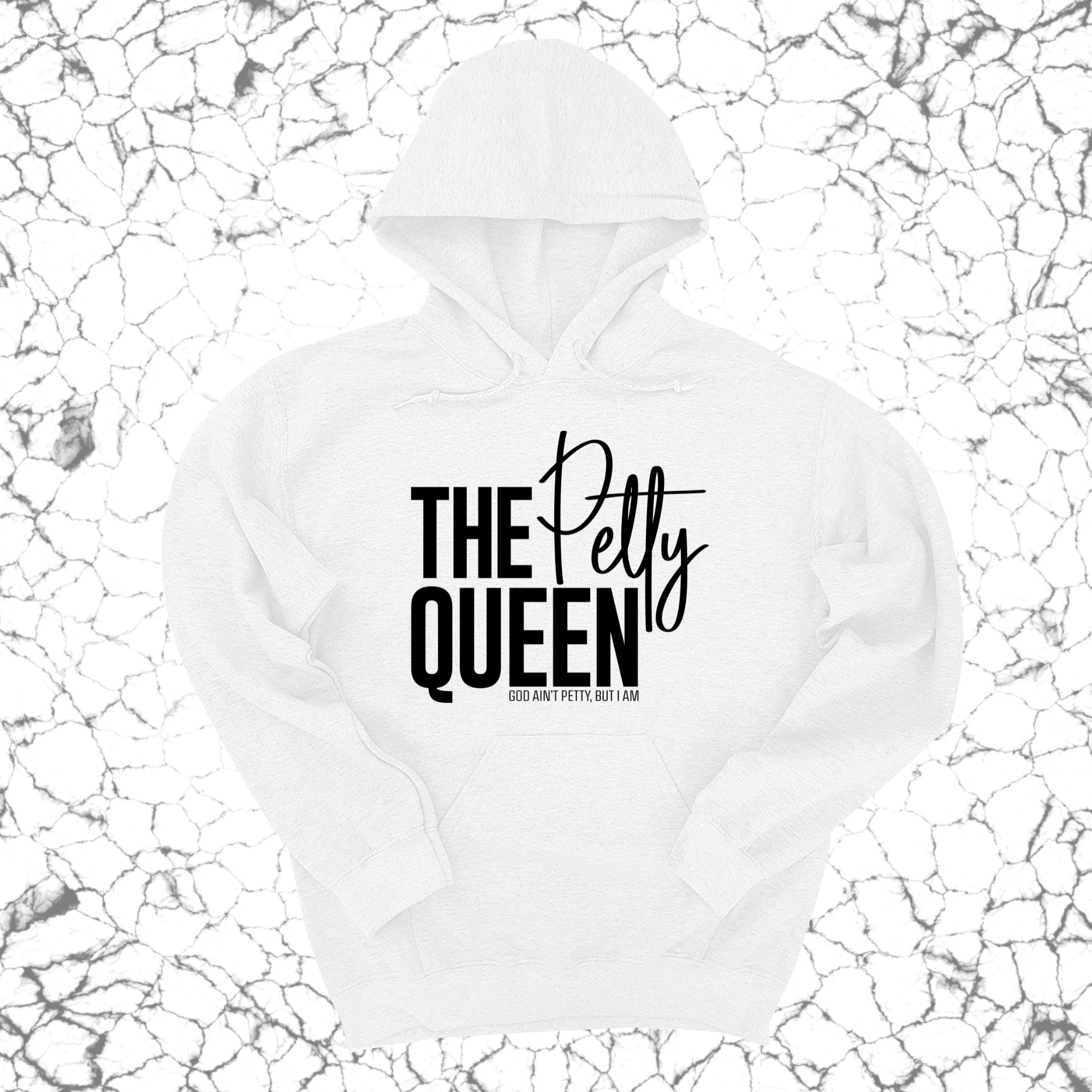 The Petty Queen Unisex Hoodie-Hoodie-The Original God Ain't Petty But I Am