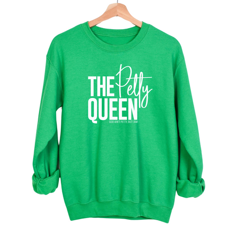 The Petty Queen Unisex Sweatshirt-Sweatshirt-The Original God Ain't Petty But I Am