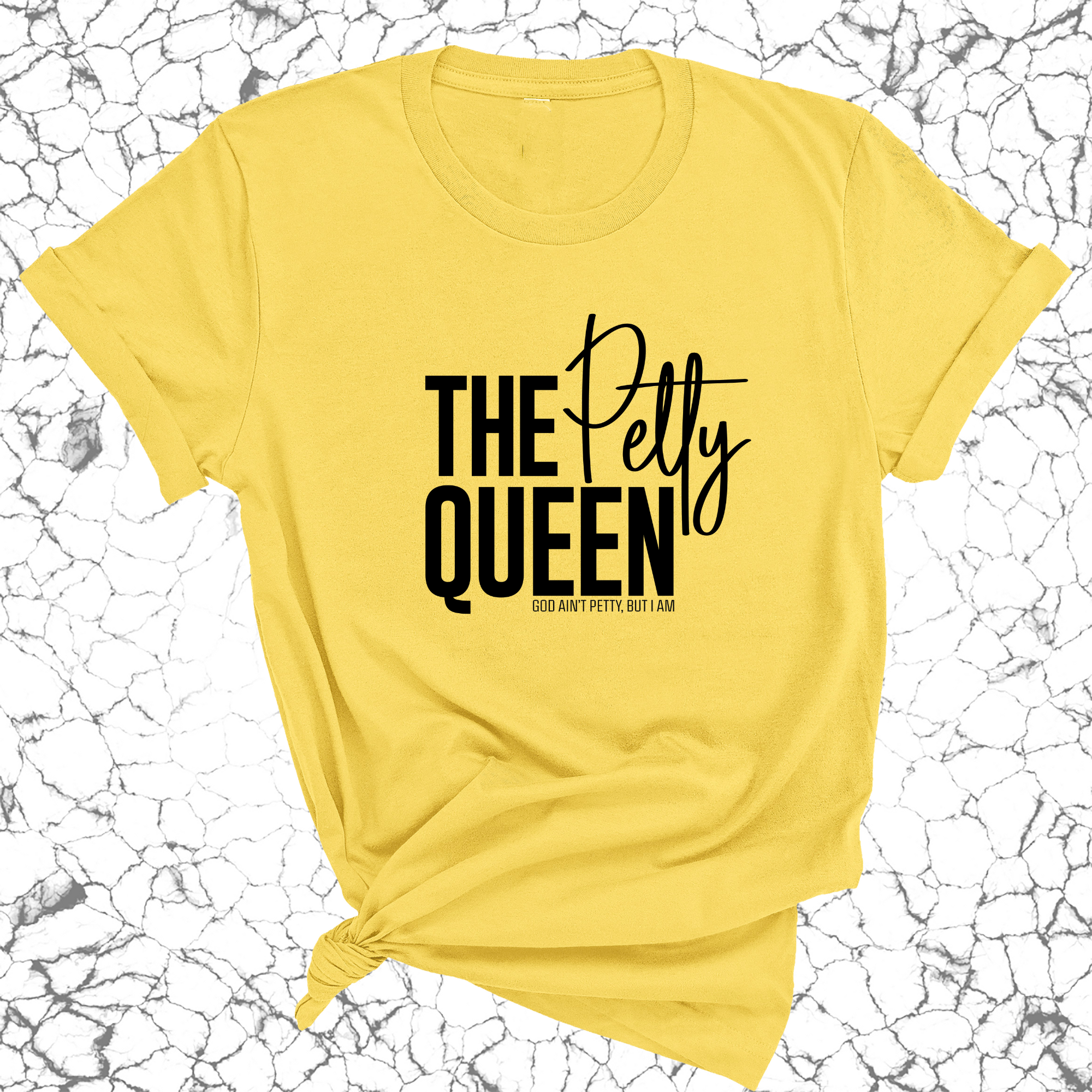 The Petty Queen Unisex Tee-T-Shirt-The Original God Ain't Petty But I Am