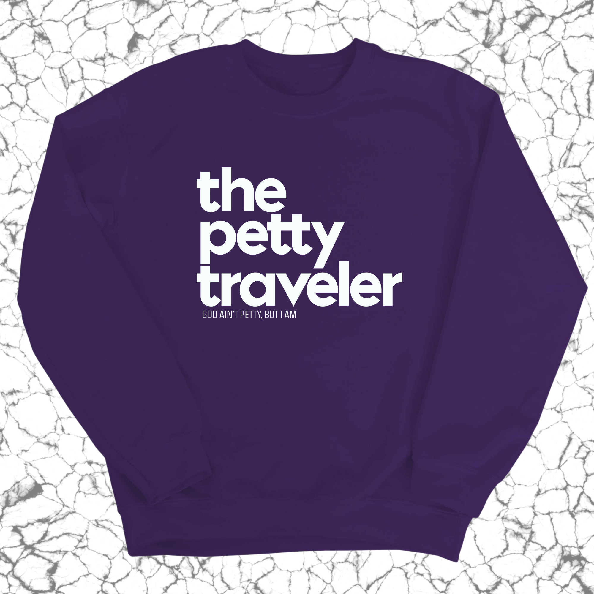 The Petty Traveler Unisex Sweatshirt-Sweatshirt-The Original God Ain't Petty But I Am