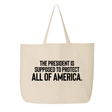 The President Is Supposed to Protect All of America Tote bag-Tote Bag-The Original God Ain't Petty But I Am