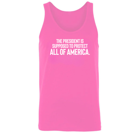 The President Is Supposed to Protect All of America Unisex Tank Top-T-Shirt-The Original God Ain't Petty But I Am