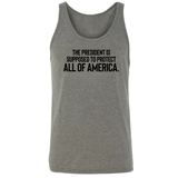The President Is Supposed to Protect All of America Unisex Tank Top-T-Shirt-The Original God Ain't Petty But I Am