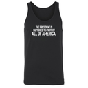 The President Is Supposed to Protect All of America Unisex Tank Top-T-Shirt-The Original God Ain't Petty But I Am