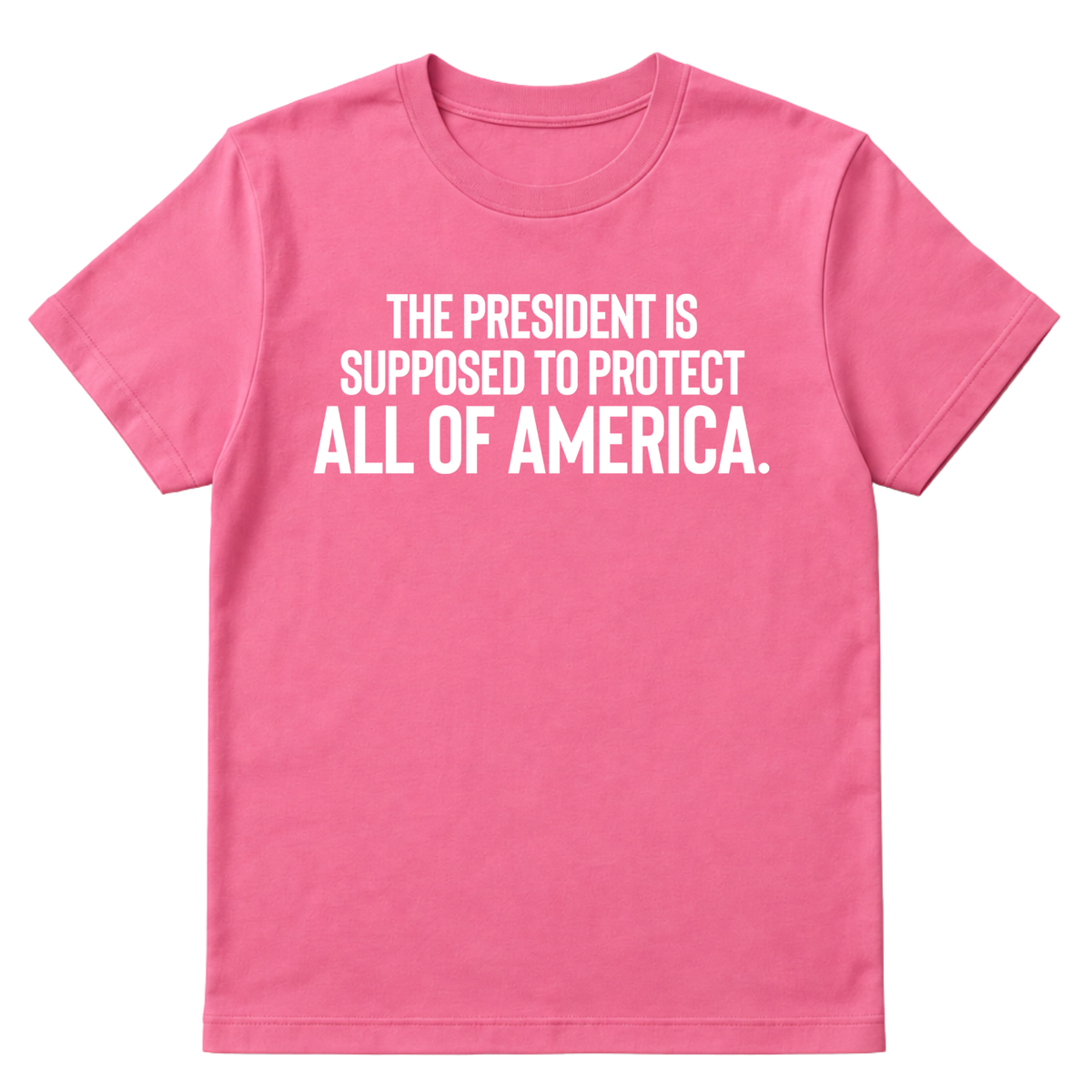 The President Is Supposed to Protect All of America Unisex Tee-T-Shirt-The Original God Ain't Petty But I Am