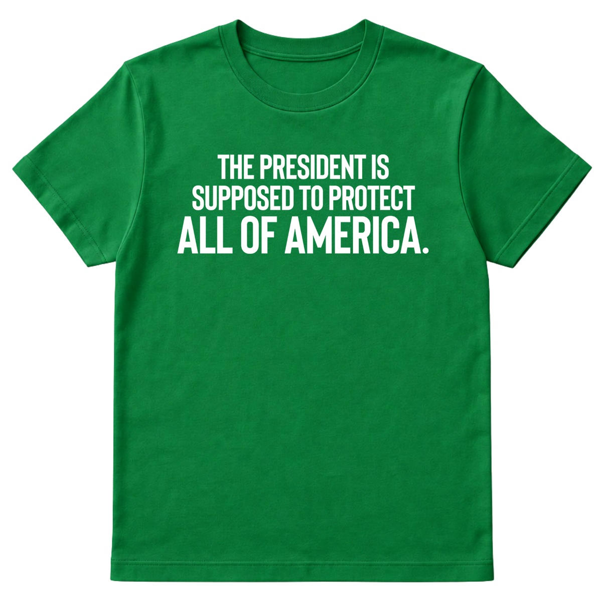 The President Is Supposed to Protect All of America Unisex Tee-T-Shirt-The Original God Ain't Petty But I Am