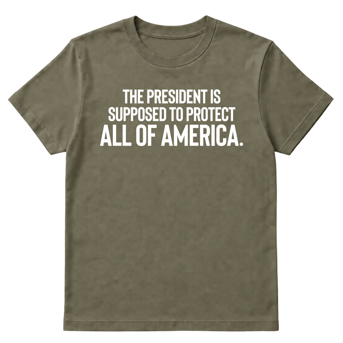 The President Is Supposed to Protect All of America Unisex Tee-T-Shirt-The Original God Ain't Petty But I Am