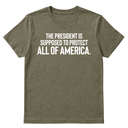The President Is Supposed to Protect All of America Unisex Tee-T-Shirt-The Original God Ain't Petty But I Am