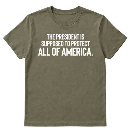 The President Is Supposed to Protect All of America Unisex Tee-T-Shirt-The Original God Ain't Petty But I Am