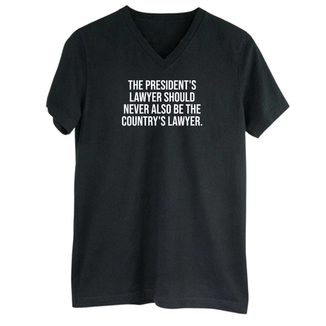 The President's Lawyer Should Never Also Be the Country's Lawyer *BLACK V-NECK* Unisex Tee-T-Shirt-The Original God Ain't Petty But I Am