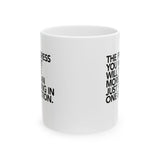 The Progress You Want Will Take More Than Just Voting in One Election Mug 11oz (White & Black)-Mug-The Original God Ain't Petty But I Am