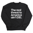 The Real Threat to America Ain’t DEI Unisex Sweatshirt-Sweatshirt-The Original God Ain't Petty But I Am
