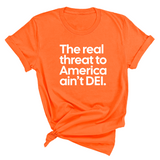 The Real Threat to America Ain’t DEI Unisex Tee-T-Shirt-The Original God Ain't Petty But I Am