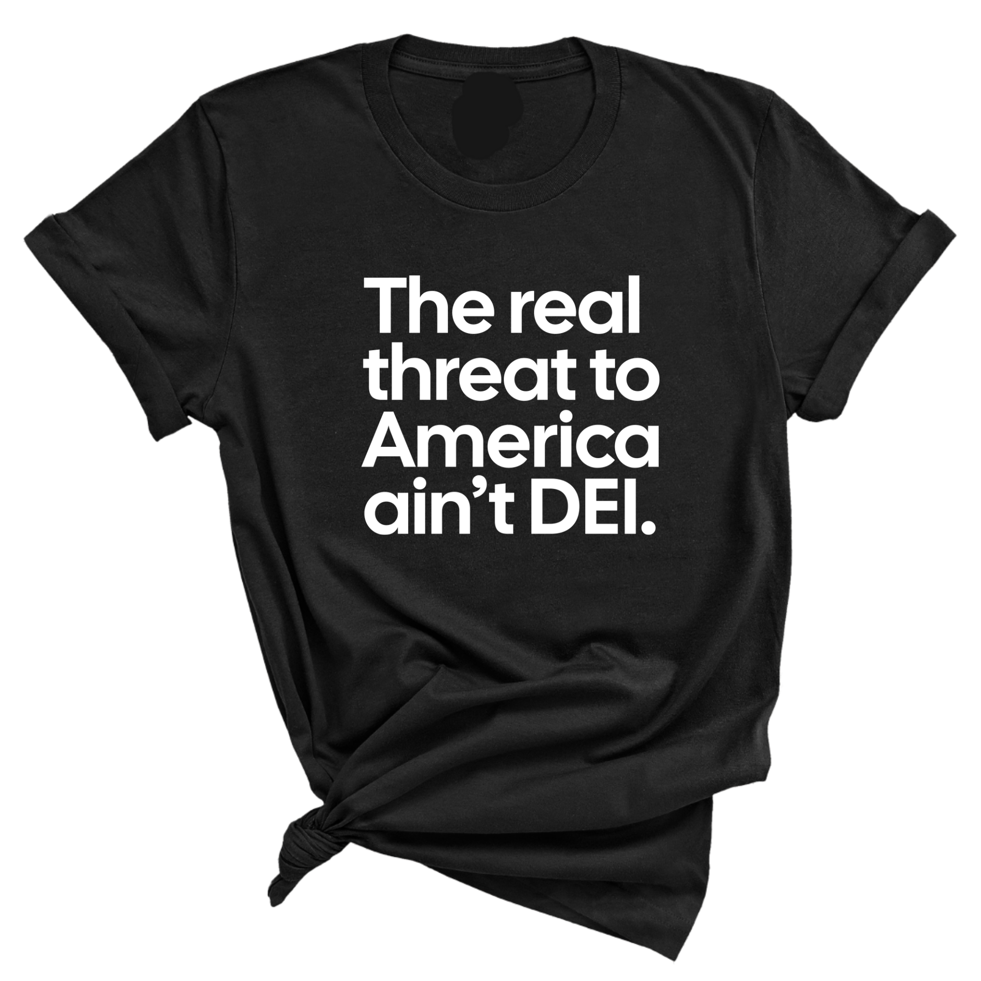 The Real Threat to America Ain’t DEI Unisex Tee-T-Shirt-The Original God Ain't Petty But I Am