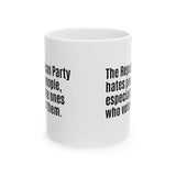 The Republican Party Hates Poor People, Especially the Ones Who Vote for Them Mug 11oz (White & Black)-Mug-The Original God Ain't Petty But I Am