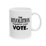 The Revolution Requires Your Vote Mug 11oz (White & Black)-Mug-The Original God Ain't Petty But I Am