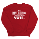 The Revolution Requires Your Vote Unisex Sweatshirt-Sweatshirt-The Original God Ain't Petty But I Am