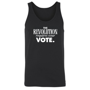 The Revolution Requires Your Vote Unisex Tank Top-T-Shirt-The Original God Ain't Petty But I Am