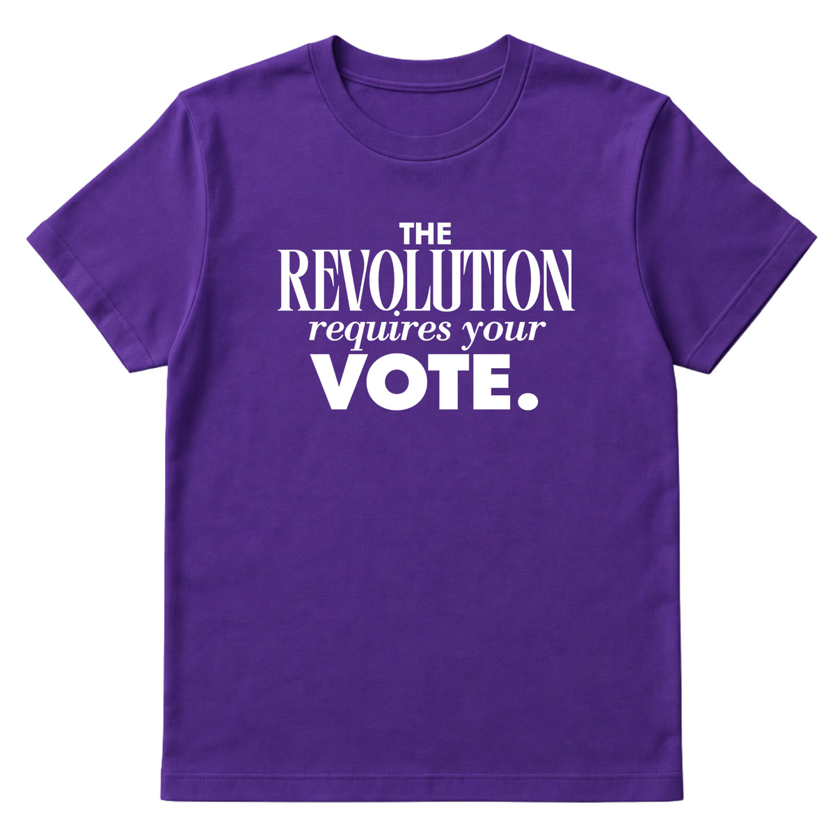 The Revolution Requires Your Vote Unisex Tee-T-Shirt-The Original God Ain't Petty But I Am