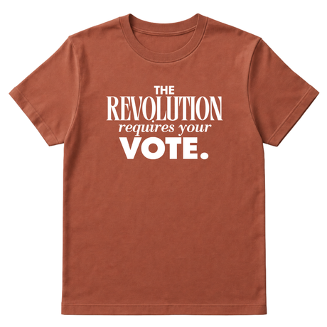 The Revolution Requires Your Vote Unisex Tee-T-Shirt-The Original God Ain't Petty But I Am