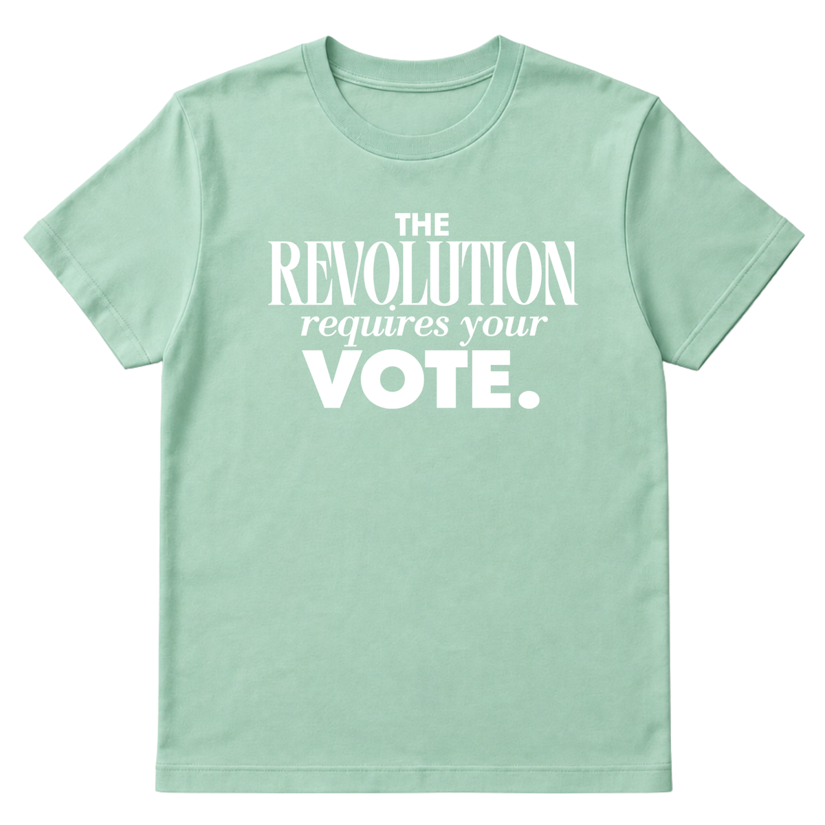 The Revolution Requires Your Vote Unisex Tee-T-Shirt-The Original God Ain't Petty But I Am