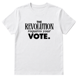 The Revolution Requires Your Vote Unisex Tee-T-Shirt-The Original God Ain't Petty But I Am