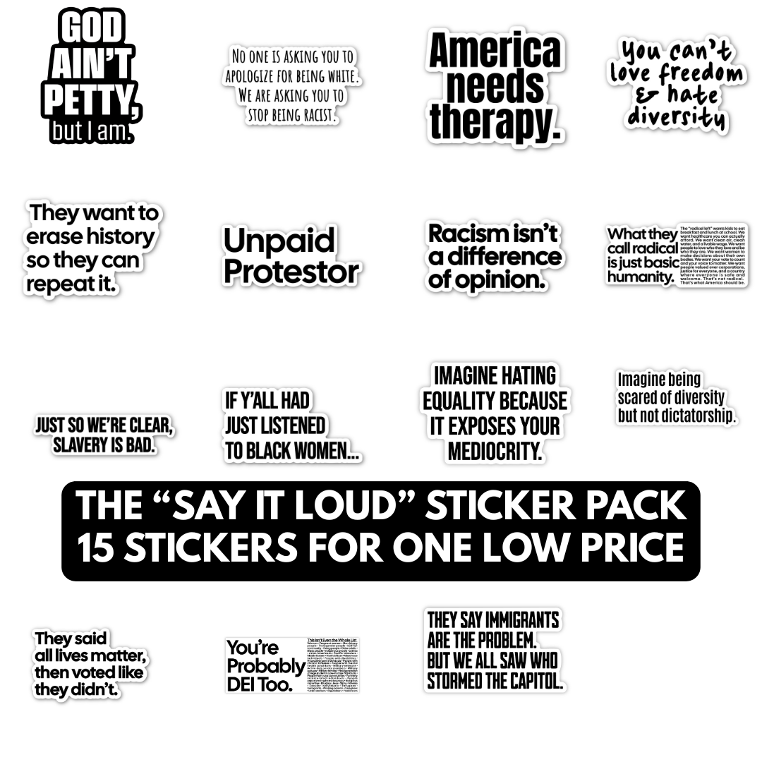 The Say It Loud Sticker Bundle Pack-Bundle-The Original God Ain't Petty But I Am