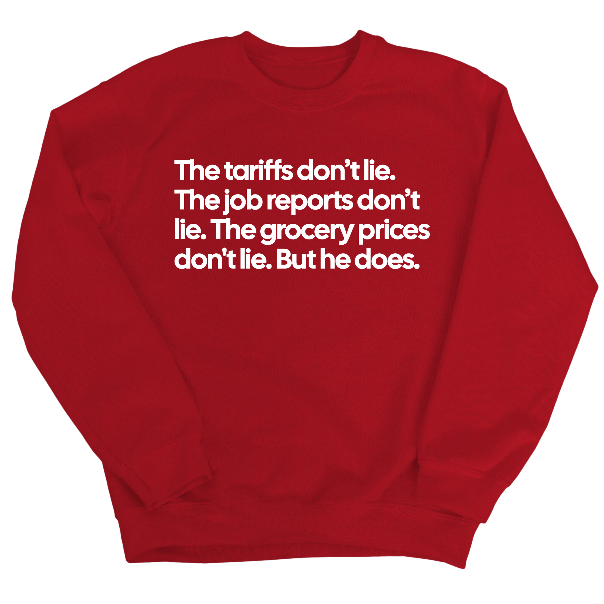 The Tariffs don’t lie. Job reports don’t lie. The grocery prices don't lie. But he does Unisex Sweatshirt-Sweatshirt-The Original God Ain't Petty But I Am