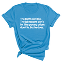 The Tariffs don’t lie. Job reports don’t lie. The grocery prices don't lie. But he does Unisex Tee-T-Shirt-The Original God Ain't Petty But I Am