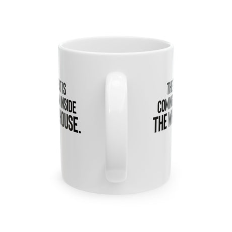 The Threat Is Coming From Inside the White House Mug 11oz (White & Black)-Mug-The Original God Ain't Petty But I Am