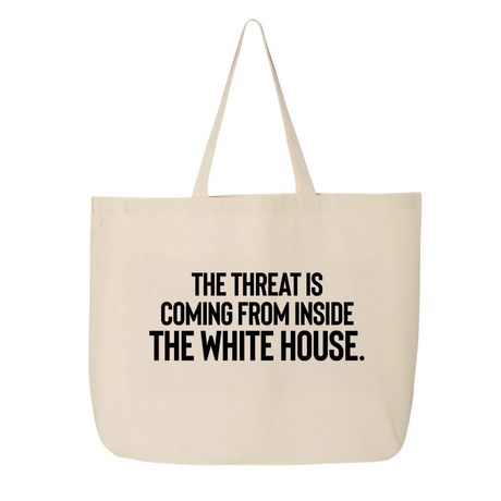 The Threat Is Coming From Inside the White House Tote bag-Tote Bag-The Original God Ain't Petty But I Am